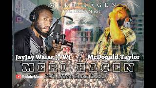 Download lagu Meri Hagen McDonald Taylor ft Jayjay Waras J²W 2023 PNG Latest Music mp3