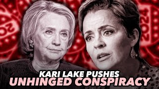 Kari Lake Pushes Conspiracy Theory That Hillary Clinton Wants To Kill Her