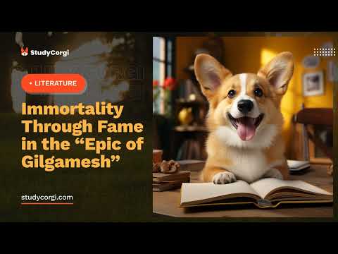 Immortality Through Fame in the "Epic of Gilgamesh" - Research Paper Example