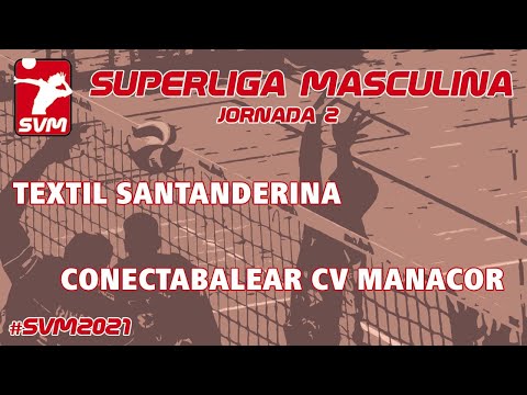 SVM2021 - Jornada 2 - Voley Textil Santanderina vs Conectabalear CV Manacor