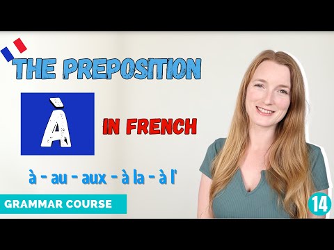 The Preposition À In French - How And When To Use It // French Grammar Course // Lesson 14 🇫🇷