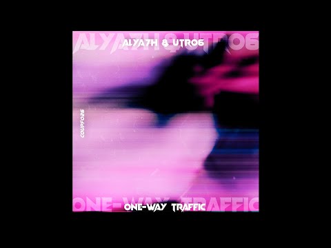 ALYA7H & UTRO6 - One-Way Traffic [COUPF026]