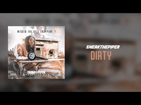 SneakThePiper - Dirty
