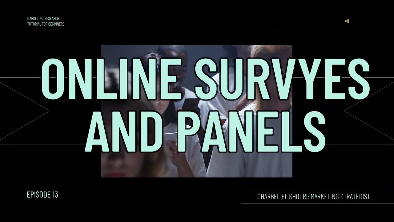 Marketing Research: Online Surveys and Panels (Tutorial for Beginners)