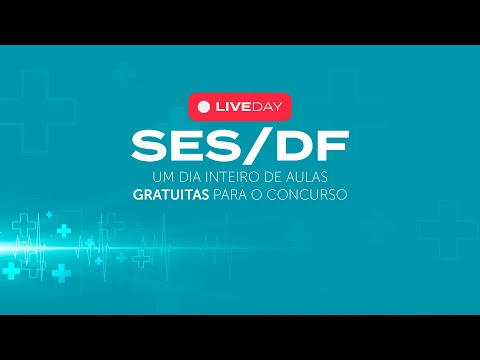 DAY LIVE - SES/2022: Um dia inteiro de aulas gratuitas para o cargo de Técnico em Enfermagem