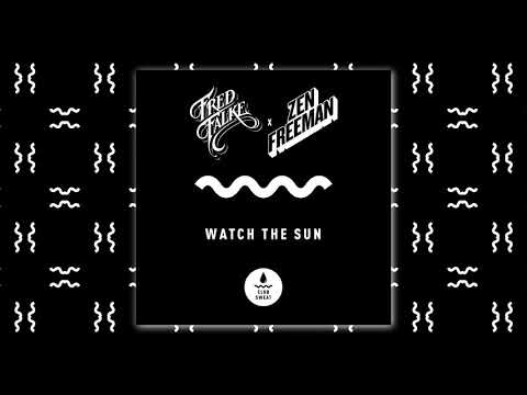 Fred Falke & Zen Freeman - Watch The Sun