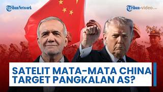 Satelit Mata-mata China Diduga Dipakai Diam-diam oleh Iran untuk Targetkan Pangkalan AS di Kawasan