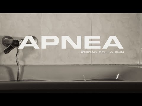 PMN & JORDAN BELL · APNEA