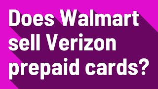 Does Walmart sell Verizon prepaid cards?