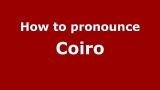 How to pronounce Coiro