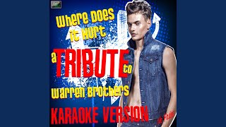 Where Does It Hurt (In the Style of Warren Brothers) (Karaoke Version)