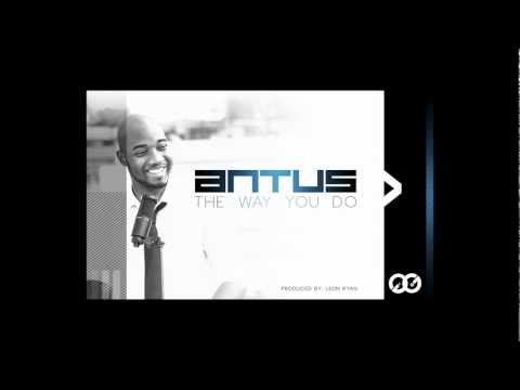 ANTUS - The Way You Do (Official Audio)