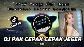 Download lagu DJ PAK CEPAK CEPAK JEGER LAGI VIRAL TIKTOK TERBARU 2021 MUSIKNYA ENAK BANGET SLOW REMIX FULL BASS‼️ mp3 Download lagu DJ PAK CEPAK CEPAK JEGER LAGI VIRAL TIKTOK TERBARU 2021 MUSIKNYA ENAK BANGET SLOW REMIX FULL BASS‼️ mp3
