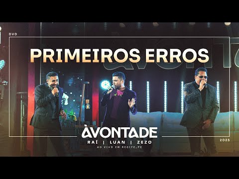 À Vontade - PRIMEIROS ERROS (Ao Vivo Em Recife/PE)