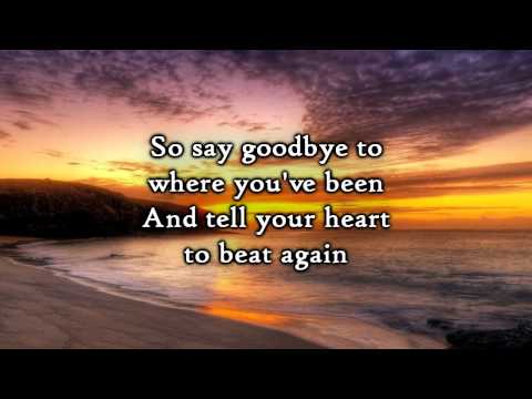 Phillips, Craig & Dean - Tell Your Heart to Beat Again (Lyrics)