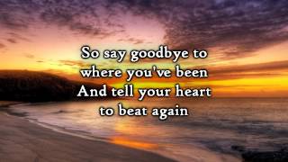 Phillips, Craig &amp; Dean - Tell Your Heart to Beat Again (Lyrics)