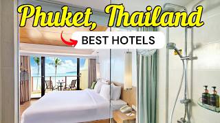 10 Best Hotels in Phuket, Thailand (2026)