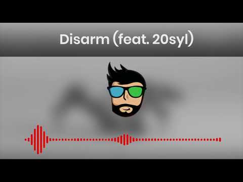 Disarm (feat. 20syl)