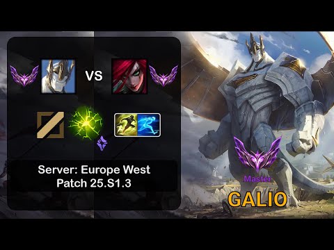 Galio Mid vs Katarina - EUW Master - Patch 25.S1.3