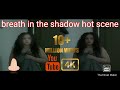 Nithya menon hot scene in :breath in to the shadow