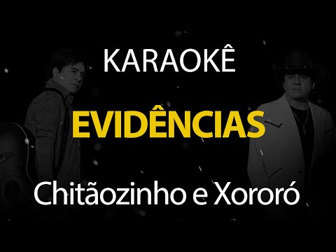 Evidências - Chitãozinho e Xororó (Karaokê Version)