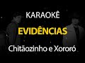 Evidências - Chitãozinho e Xororó (Karaokê Version)