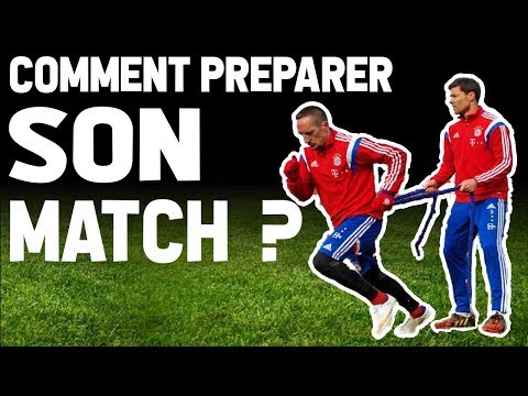 COMMENT PRÉPARER SON MATCH ?