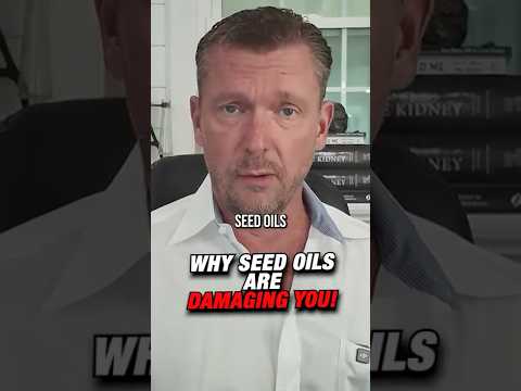 Why Seed Oils Are Terrible For Your Body