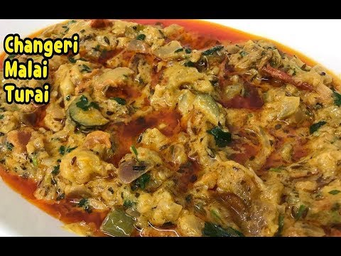 Changeri Malai Turai /First Ever On Youtube Must Watch By Yasmin’s Cooking Video