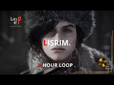 LIES OF OVERTURE - OST | LISRIM - GOLD | 1 HOUR LOOP .