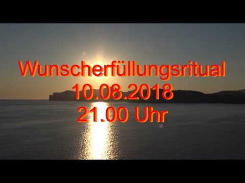 Wunscherfüllungsritual 10.08.2018 (Schicksalstag)