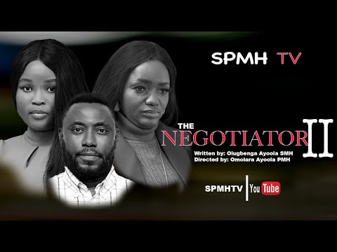 THE NEGOTIATOR 2 || Directed by Omolara Ayoola (PMH)