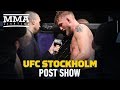 UFC Stockholm Post-Fight Show - MMA Fighting