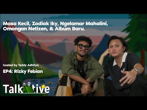 RIZKY FEBIAN LAMAR MAHALINI'S STORY | hosted by Teddy Adhitya TALKATIVE S2:EP4