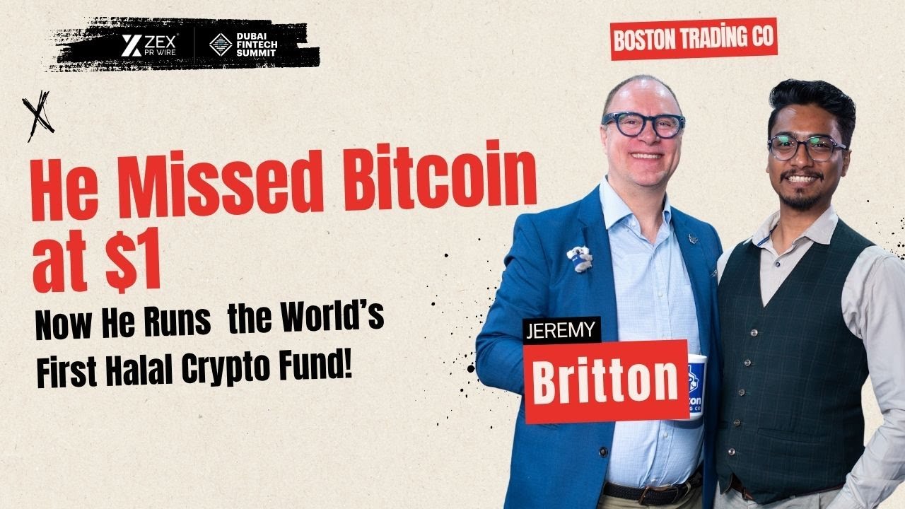 ZEX PR WIRE at Dubai Fintech Summit 2025 | Jeremy Britton, Founder of Boston Trading Co (BostonCoin)