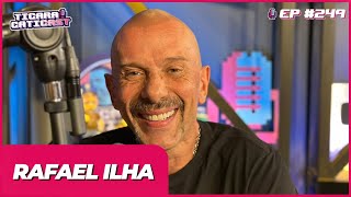 RAFAEL ILHA  -  TICARACATICAST | EP 249