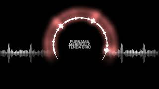 Download lagu PURNAMA MERINDU X TENDA BIRU (JUNGLE DUTCH) mp3 Download lagu PURNAMA MERINDU X TENDA BIRU (JUNGLE DUTCH) mp3