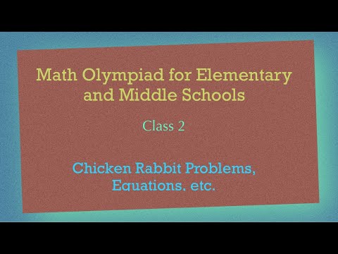 MOEMS Preparation Class 2: Algebra, Equations, Chicken & Rabbit Problems