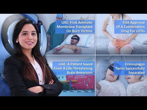 Episode 39: First Amniotic Membrane Transplant On Burn Victims In The UAE, Craniopagus Twins Successfully Separated, And MORE