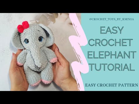 Easy crochet elephant tutorial. Amigurumi animal pattern for beginners. Pattern Ekaterina Chirkova