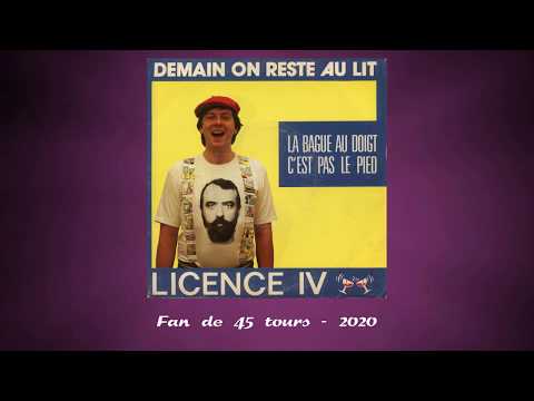 LICENCE IV " Demain on reste au lit "
