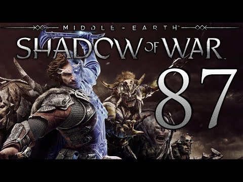 Middle-Earth: Shadow of War playthrough pt87 - Taking Minas Morgul