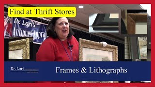 Pricing Lithographs and Antique Frames: Prints, Paintings & Framing Artwork Tips by Dr. Lori