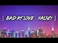 Halsey - Bad at Love (Lyrics)