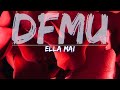 Ella Mai - DFMU (Clean) (Lyrics) - Audio, 4k Video