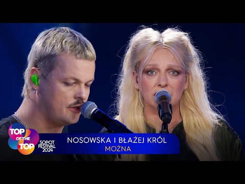 Nosowska i Błażej Król - Można | TOP of the TOP Sopot Festival LIVE