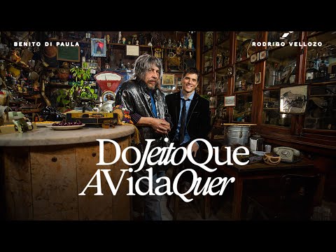 Benito Di Paula e Rodrigo Vellozo - Do Jeito Que A Vida Quer