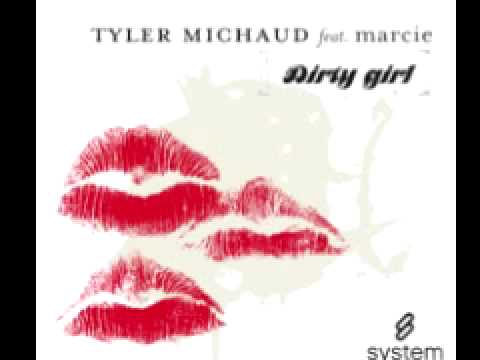 Tyler Michaud 'Dirty Girl (Tyler Michaud remix Edit)'