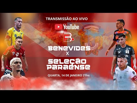 #AMISTOSO Seleção de Benevides vs Seleção Paraense - AO VIVO