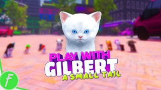 Play With Gilbert A Small Tail Gameplay HD (PC) | NO COMMENTARY